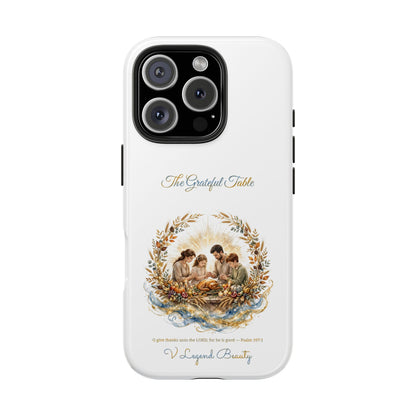 The Grateful Table Phone Case | Thanksgiving Christian Gift | V Legend Beauty