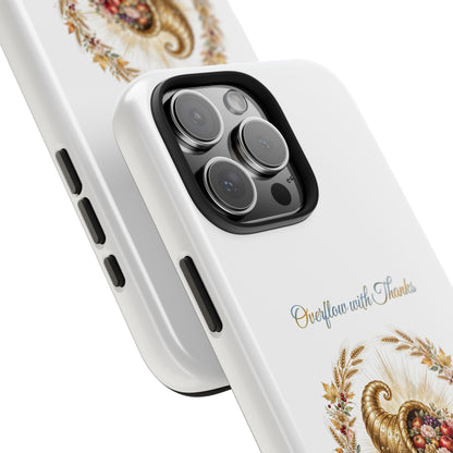 Overflow with Thanks Phone Case | Thanksgiving Christian Gift | V Legend Beauty