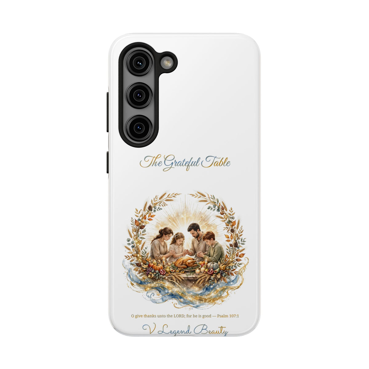 The Grateful Table Phone Case | Thanksgiving Christian Gift | V Legend Beauty