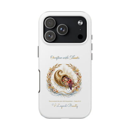Overflow with Thanks Phone Case | Thanksgiving Christian Gift | V Legend Beauty