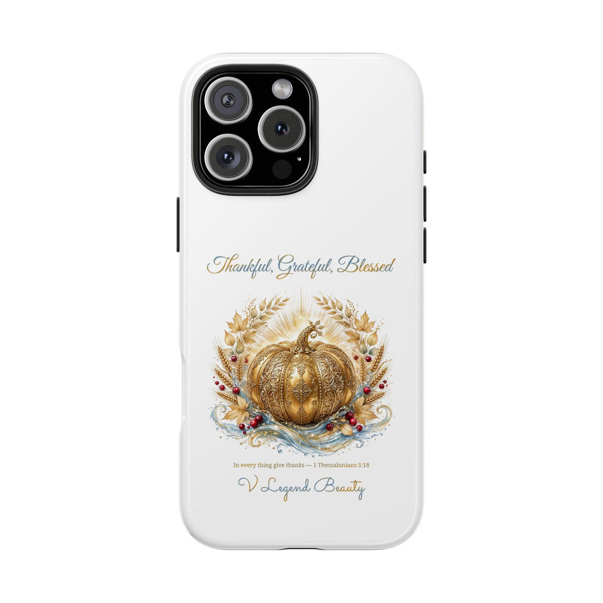 Thankful, Grateful, Blessed Phone Case | Thanksgiving Christian Gift | V Legend Beauty