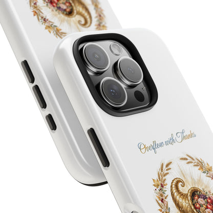 Overflow with Thanks Phone Case | Thanksgiving Christian Gift | V Legend Beauty