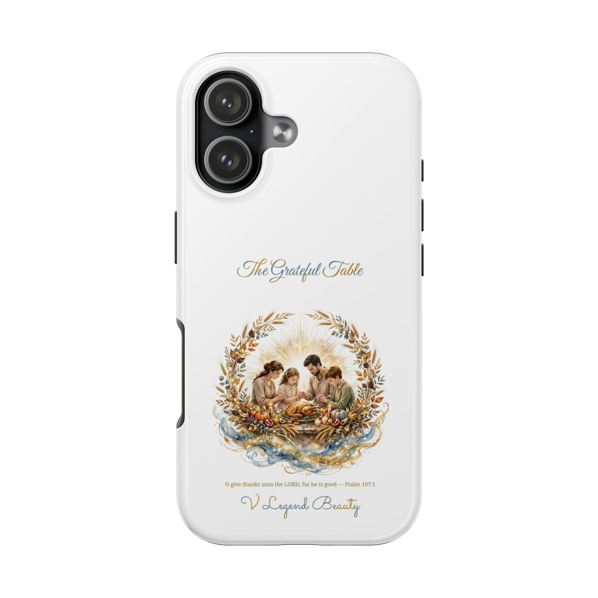 The Grateful Table Phone Case | Thanksgiving Christian Gift | V Legend Beauty