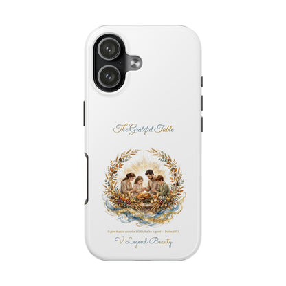 The Grateful Table Phone Case | Thanksgiving Christian Gift | V Legend Beauty