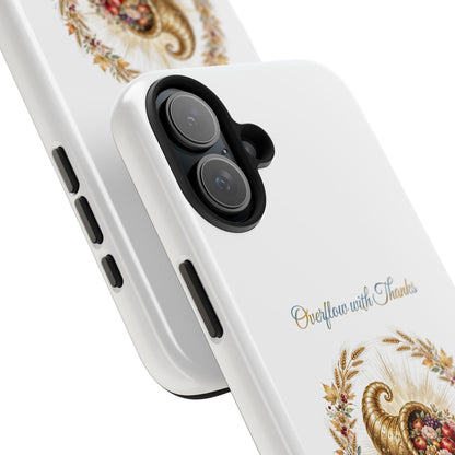 Overflow with Thanks Phone Case | Thanksgiving Christian Gift | V Legend Beauty