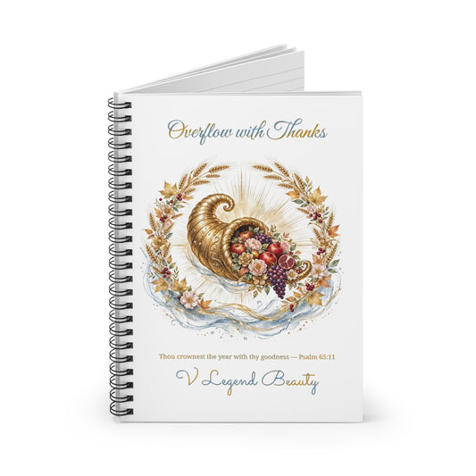 Thanksgiving Spiral Notebook | Overflow with Thanks Christian Journal | V Legend Beauty