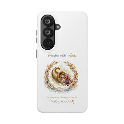 Overflow with Thanks Phone Case | Thanksgiving Christian Gift | V Legend Beauty