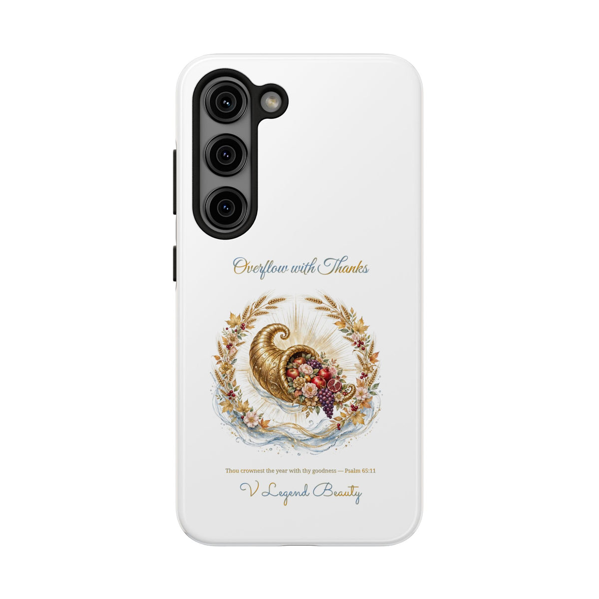 Overflow with Thanks Phone Case | Thanksgiving Christian Gift | V Legend Beauty