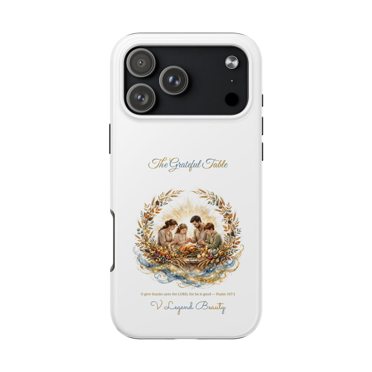 The Grateful Table Phone Case | Thanksgiving Christian Gift | V Legend Beauty