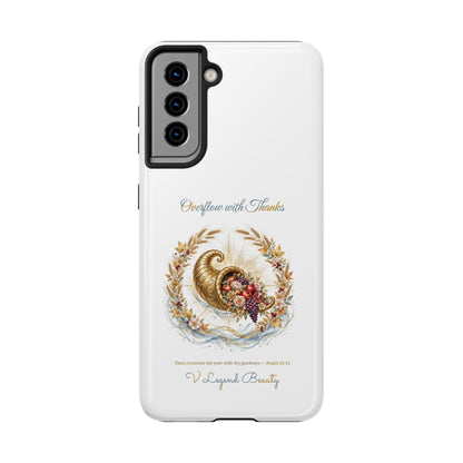Overflow with Thanks Phone Case | Thanksgiving Christian Gift | V Legend Beauty