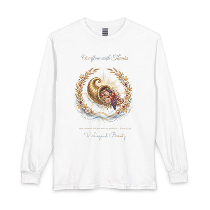 Thanksgiving Long Sleeve Shirt for Men | Overflow with Thanks Christian Gift | V Legend Beauty
