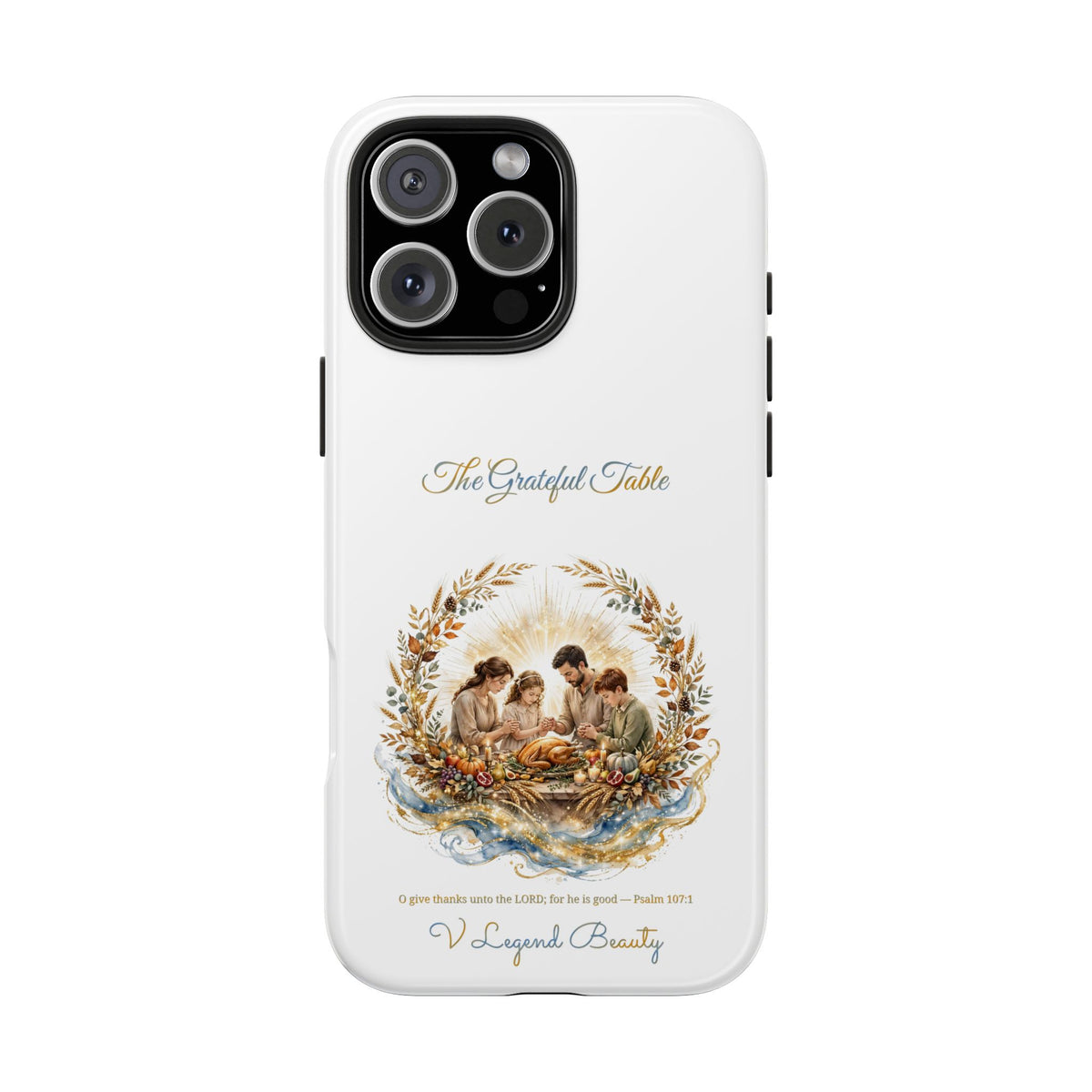 The Grateful Table Phone Case | Thanksgiving Christian Gift | V Legend Beauty