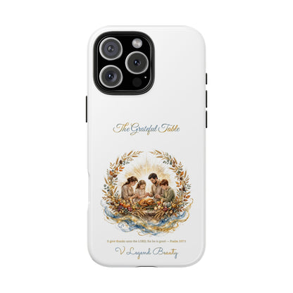 The Grateful Table Phone Case | Thanksgiving Christian Gift | V Legend Beauty