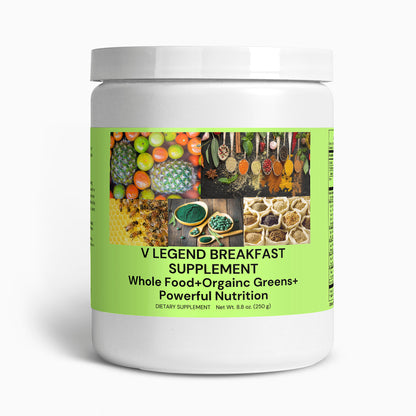 V Legend Breakfast Supplement: WHOLE FOOD + SUPER ORGANIC GREENS + POWERFUL EXPENSIVE NUTRITION (NSF CERTIFICATE)